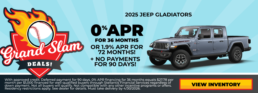 2025 Jeep Gladiators 0% APR for 36 months or 1.9% APR for 72