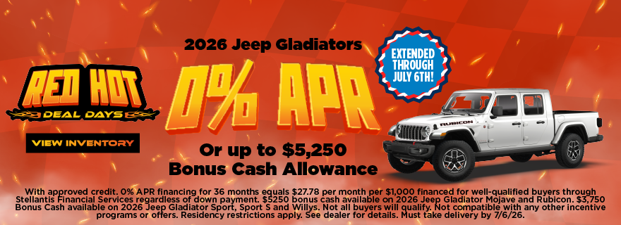 2026 Jeep Gladiators 0% APR Or up to $5,250 Bonus Cash Allow